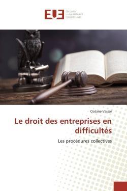 Le droit des entreprises en difficultes - les procedures collectives