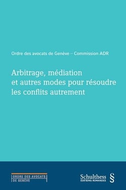 ARBITRAGE, MEDIATION ET AUTRES MODES POUR RESOUDRE LES CONFLITS AUTREMENT