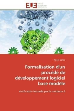 Formalisation d'un procede de developpement logiciel base modele - verification formelle par la meth