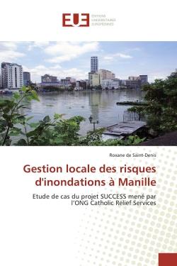 Gestion locale des risques d'inondations à Manille - étude de cas du projet SUCCESS mené par l'ONG Catholic relief services