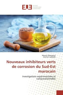 Nouveaux inhibiteurs verts de corrosion du Sud-Est marocain : Investigations expérimentales et computationnelles