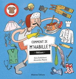 Comment je m'habille ? : Métiers