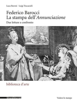 Federico Barocci : la stampa dell'Annunciazione - due letture a confronto