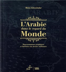 L'Arabie Dans Le Regard Du Monde