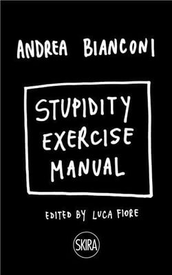 Stupidity exercise manual