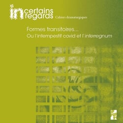 Formes transitoires... - ou l'intempestif covid et l interregnum
