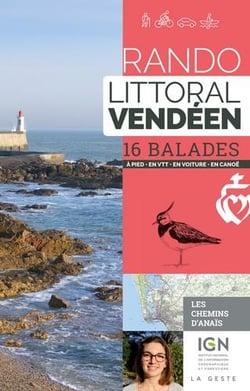 Rando littoral vendéen - 16 balades à pied, en vtt, en voiture, en canoë