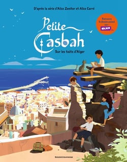 Petite casbah Tome 1 : Sur les toits d'Alger