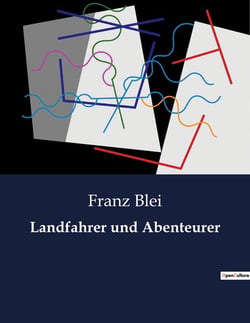 Landfahrer und Abenteurer : Die Suche nach Freiheit in einer sich wandelnden Welt