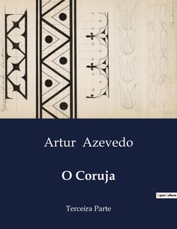 O Coruja : Uma analise do romance "O Coruja" de Aluisio Azevedo