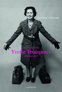 Mademoiselle Yvette Troispoux photographe