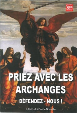 Priez avec les archanges : Défendez-vous!