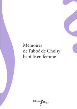 Mémoires de l'abbé de choisy habillé en femmes