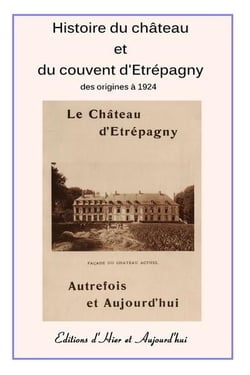 Histoire du château et du couvent d'etrepagny