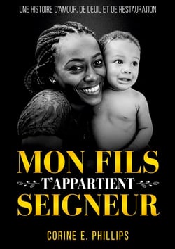 Mon Fils T'appartient Seigneur : Une histoire d'amour, de deuil et de restauration