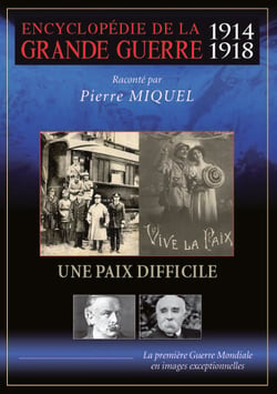 Encyclopédie de la grande guerre 1914-1918 : Une paix difficile