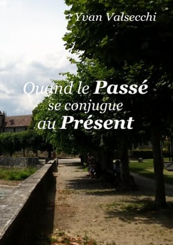 Quand le Passé se conjugue au Présent