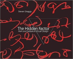 Seven skaggs the hidden factor : mark and gesture in visual design