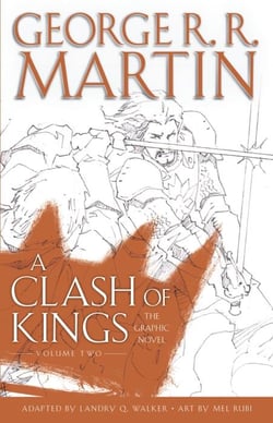A CLASH OF KINGS: THE GRAPHIC NOVEL: VOLUME TWO - A GAME OF THRONES: THE GRAPHIC NOVEL 6
