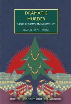 Dramatic murder : A lost christmas murder mystery