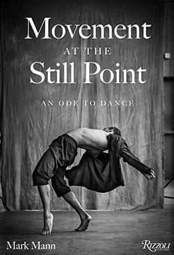 Movement at the still point : an ode to dance