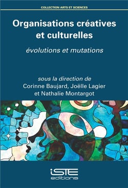 Organisations créatives et culturelles - évolutions et mutations