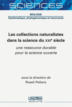 Les collections naturalistes dans la science du XXIe siècle : une ressource durable pour une science ouverte