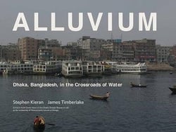 Alluvium: dhaka, bangladesh, in the crossroads of water