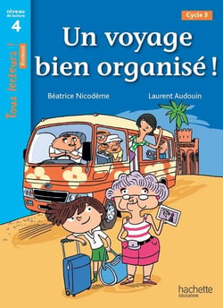 Tous lecteurs ! : un voyage bien organisé - niveau 4 - cycle 3 - livre de l'élève