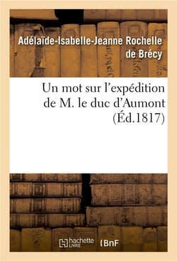 Un mot sur l'expedition de m. le duc d'aumont