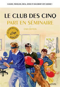 Le club des 5 en séminaire