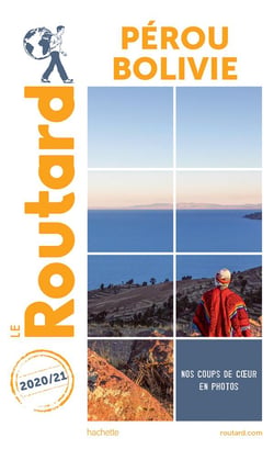 Guide du Routard : Pérou Bolivie (édition 2020/2021)