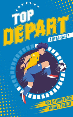 Top Départ - Tome 1 - À toi la finale
