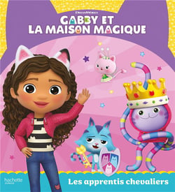 Gabby et la maison magique : Les apprentis chevaliers