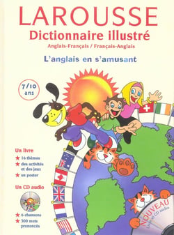 Larousse dictionnaire illustre - anglais-francais/francais-anglais - l'anglais en s'amusant
