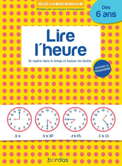 Lire l'heure : dès 6 ans (édition 2020)