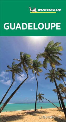 Le guide vert : Guadeloupe