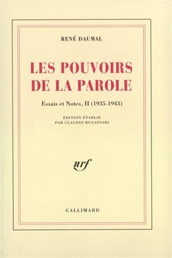 Essais et notes, II : Les Pouvoirs de la Parole : (1935-1943)
