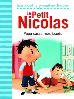 Le petit Nicolas Tome 19 : papa casse mes jouets !