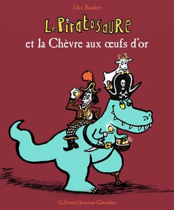 Le piratosaure et la chèvre aux oeufs d'or