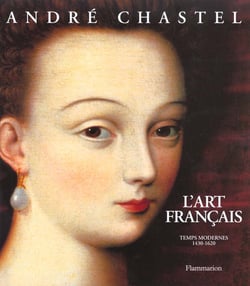 L'art francais t2 : temps modernes 1430-1620 - (french art t2 birth of the modern age, voir fa3583)