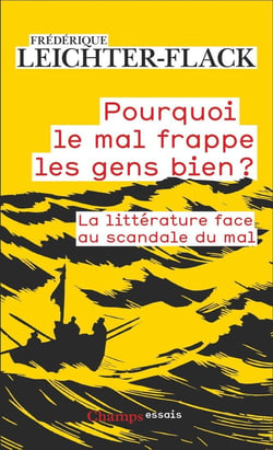 Pourquoi le mal frappe les gens bien ? La littérature face au scandale du mal