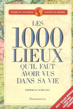 Les mille lieux qu'il faut avoir vus dans sa vie