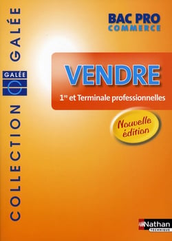 Vendre - bac pro commerce - galée - élève (édition 2008)