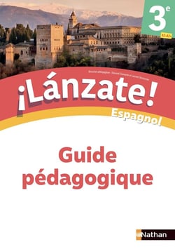¡lánzate! : espagnol - 3e - guide pédagogique (édition 2022)