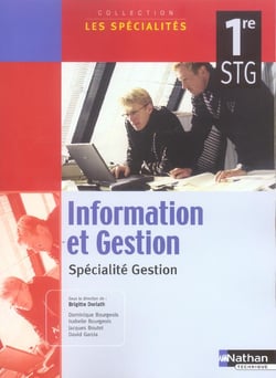 Info et gestion - 1ère stg, spécialité gestion - livre de l'élève (édition 2005)