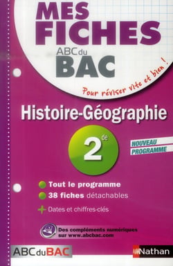 Mes Fiches Abc Du Bac Tome 29 : Histoire-Géographie - 2De