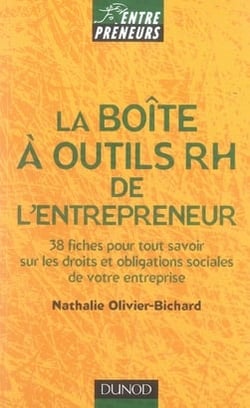 La boîte à outils rh de l'entrepreneur - 40 fiches pour tout savoir sur les droits et obligations sociales