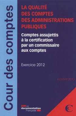 La qualité des comptes des administrations publiques - comptes assujettis à la certification par un commissaire aux comptes