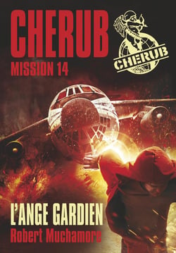 Cherub Tome 14 : l'ange gardien